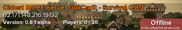 Oldest MCPE Server GullCraft - Survival 0.8.1