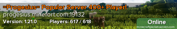 =Progesius= Populer Server 400+ Player!