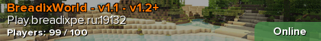 BreadixWorld - v1.1 - v1.2+