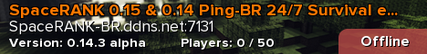 SpaceRANK 0.15 & 0.14 Ping-BR 24/7 Survival e RankUP