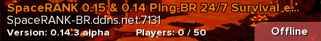 SpaceRANK 0.15 & 0.14 Ping-BR 24/7 Survival e RankUP